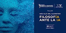 Más allá del algoritmo: Filosofía ante la IA