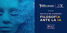 Más allá del algoritmo: Filosofía ante la IA