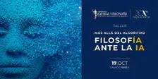 Más allá del algoritmo: Filosofía ante la IA