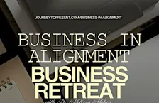 Business in Alignment Business Retreat