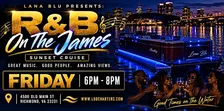 Lana Blu Boat Charters present R & B on the James