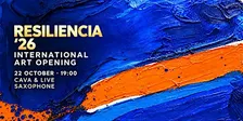 RESILIENCIA ’26 — International Art Opening | Cava & Live Saxophone