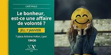 Café Philo : Le bonheur, est-ce une affaire de volonté ?