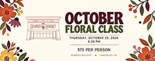 October Floral Class