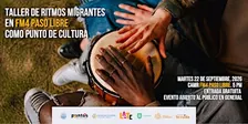 Taller de Ritmos Migrantes en FM4 Paso Libre como Punto de Cultura
