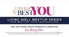 2027 Unwrap the BEST You | Living Well Meetup Series