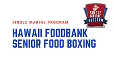 SM&SP Hawaii FoodBank Senior Food Box Packing