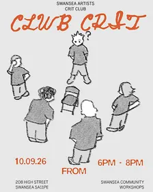 Clwb Crit - Swansea Artists Crit Club
