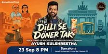 Dilli Se Döner Tak — Hindi Stand-up by Ayush Kulshrestha