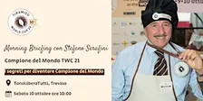 Morning Briefing con il Campione del Mondo TWC 21 - Stefano Serafini