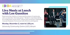 Live Music at Lunch with Los Gansitos
