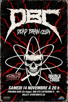 DBC (Dead Brain Cells) avec Entropy, Double Cross