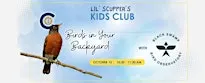 Lil' Scuppers Kid’s Club: Birds in Your Backyard with BSBO