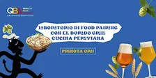 Laboratorio di food pairing con El Dorado Grill Cucina Peruviana