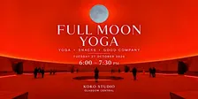 Full Moon Yoga + Snack Gathering | Glasgow
