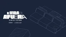 Vivir es afuera. Club de lectura