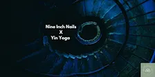The Downward Dog | Industrial Yin Yoga: A Nine Inch Nails Experience