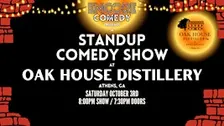 Standup Comedy at Oak House Distillery! (Athens, GA)