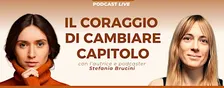 Essere Serena Podcast Live | Il coraggio di cambiare capitolo