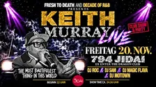 KEITH MURRAY LIVE IN MÜNCHEN! CLUB SHOW & PARTY – FREITAG, 20. NOV
