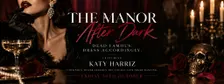 The Manor After Dark with DJ Katy Harriz