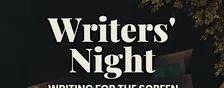 Writers' Night Fall Edition: Writing for the Screen