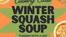 Cooking Class:  Winter Squash Soup