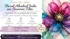 Floral Alcohol Inks on Ceramic Tiles w/Anne Kennard