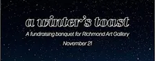 A Winter's Toast: ﻿A fundraising banquet for Richmond Art Gallery