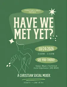 Have We Met Yet?: A Christian Social Mixer