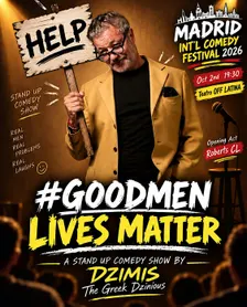 #GoodMen Lives Matter: Dzimis The Greek Dzinious | Madrid Int'l Comedy Fest