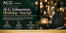 ACG Edmonton ( Association for Corporate Growth Edmonton) Holiday Social