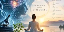Science of Stillness: Meditation, Consciousness & Wellbeing