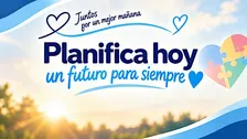 Planifica Hoy, un Futuro para siempre