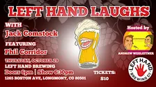 Left Hand Laughs Longmont with Jack Comstock