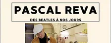 Pascal Reva – Des Beatles à nos jours