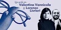 Una serata con Valentina Vannicola e Lorenzo Livrieri