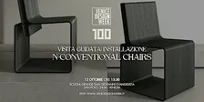 Visita Guidata | INSTALLAZIONE N-CONVENTIONAL CHAIRS
