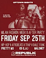 Uptown Nights MFW Party @ Rebublic Friday 25.09