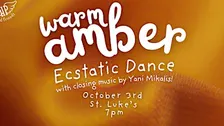 Warm Amber - Ecstatic Dance