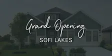 Sofi Lakes - Grand Opening!