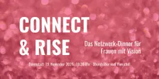 Connect & Rise - Das Netzwerk-Dinner für Frauen mit Vision in Darmstadt