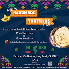 Adult Tortilla Making Class: From Masa to Tacos
