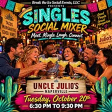 Singles Social Mixer Naperville Uncle Julio's