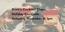 Cocktail Class: Holiday Cocktails
