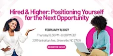 Hired & Higher: Positioning Yourself for the Next Opportunity
