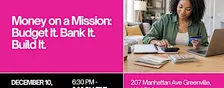 Money on a Mission: Budget It. Bank It. Build It.