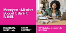 Money on a Mission: Budget It. Bank It. Build It.