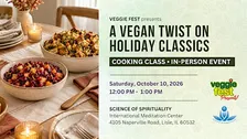 Veggie Fest Presents: A Vegan Twist On Holiday Classics