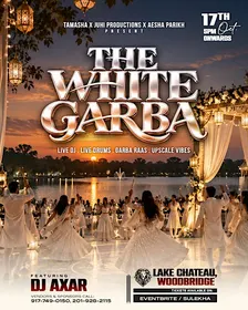 THE WHITE GARBA FT. DJ AXAR @LAKE CHATEAU